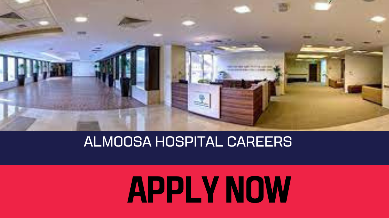 ALMOOSA HOSPITAL Careers and jobs