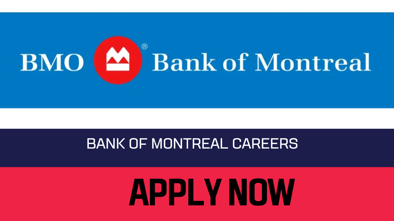Bank Of Montreal Careers 2023