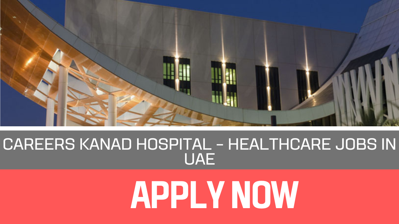 Careers Kanad Hospital 2023