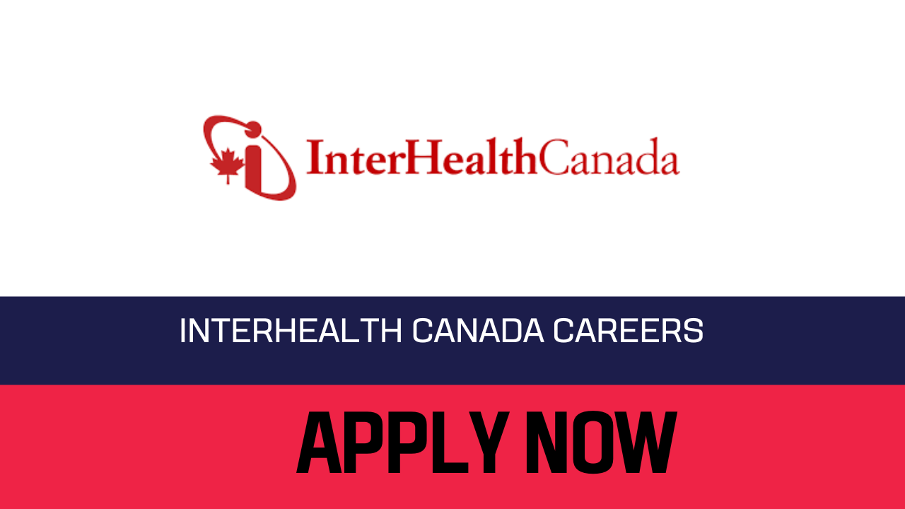 Interhealth Canada Careers 2023/24