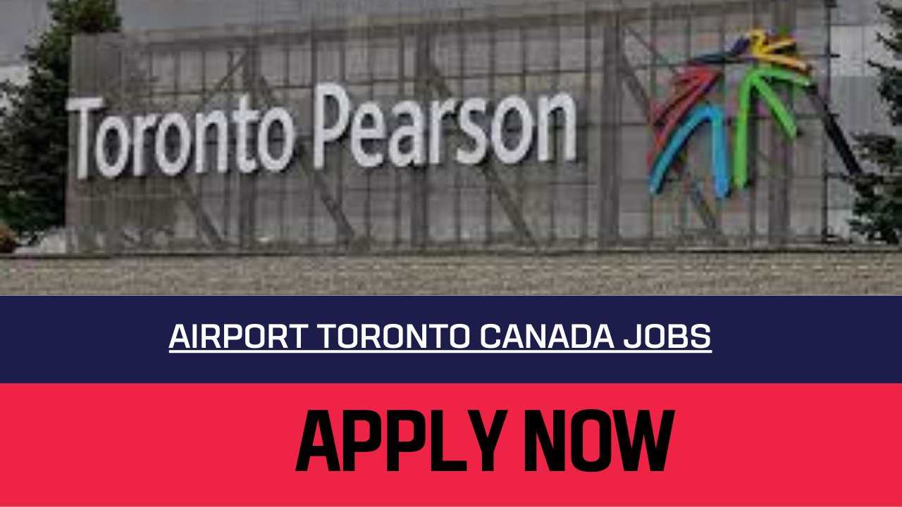 Toronto Pearson Airport careers