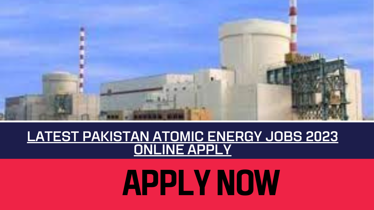 Pakistan Atomic Energy Jobs  2023