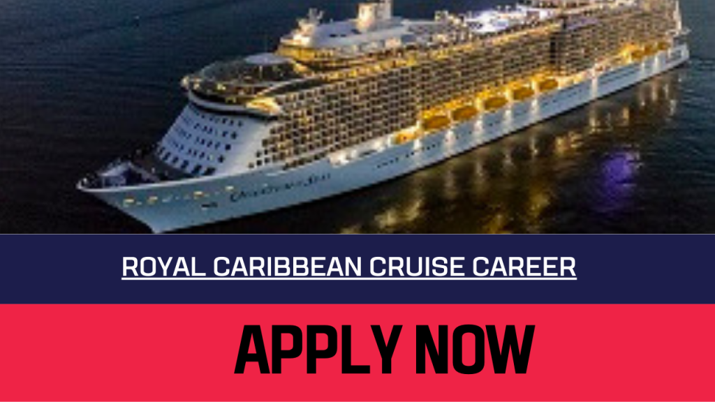Royal Caribbean Cruise Career Latest Jobs In Dubai 2023 Mama's Kitchen