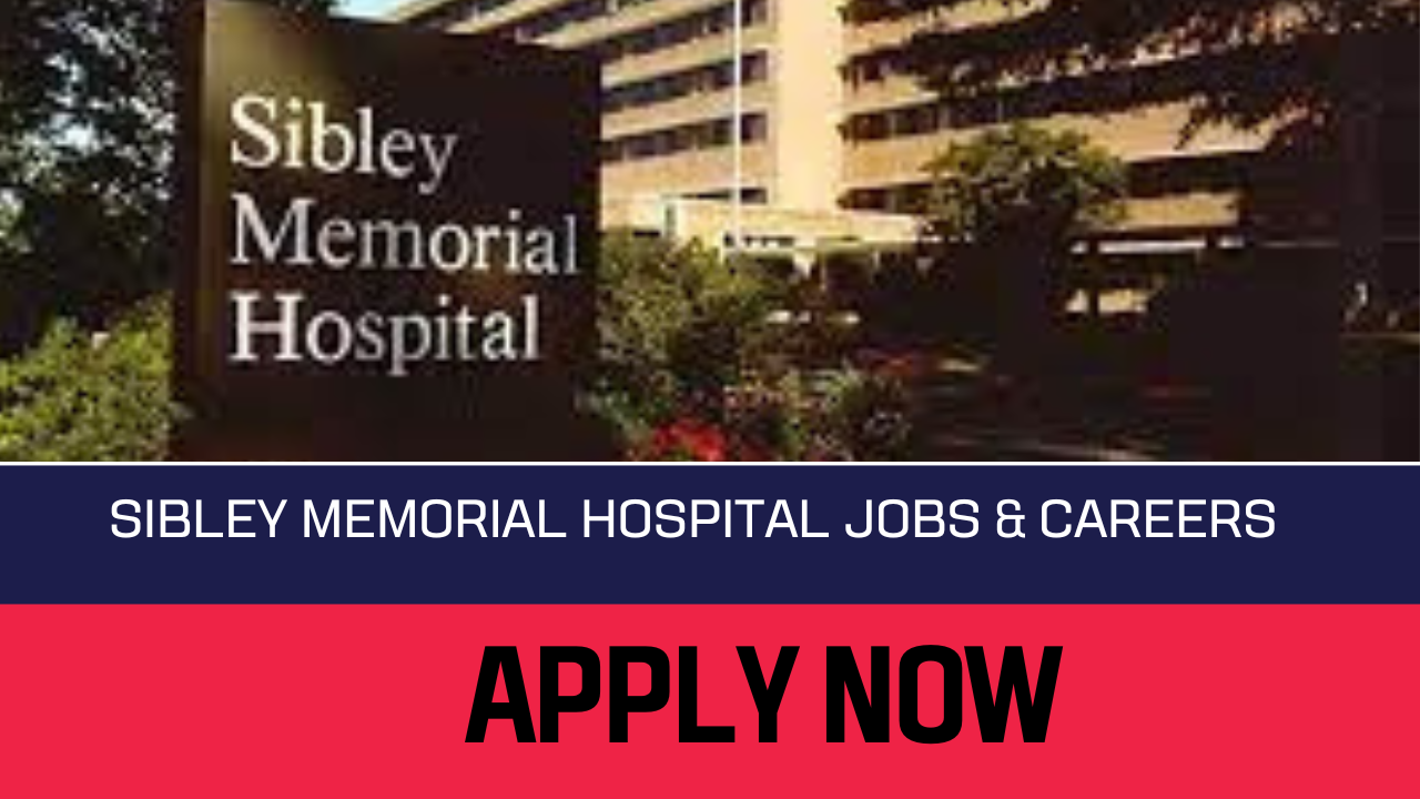 Sibley Memorial Hospital Jobs
