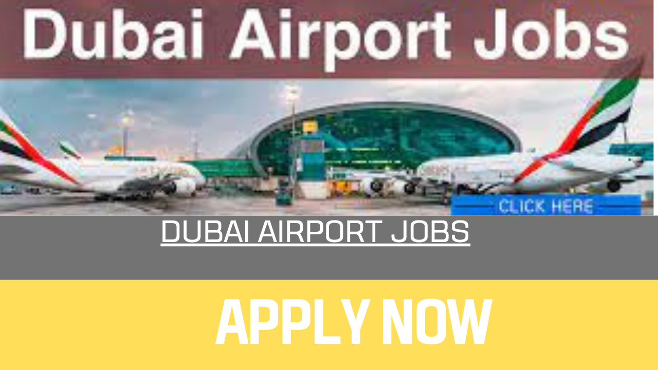Dubai Airport careers